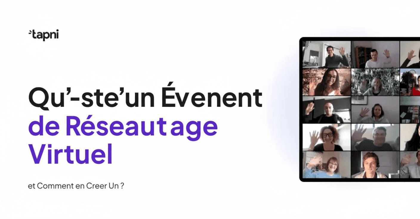 Qu'est-ce qu'un événement de réseautage virtuel et comment en créer un ?